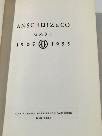 "Anschütz & Co GmbH 1905 - 1955" - Das...