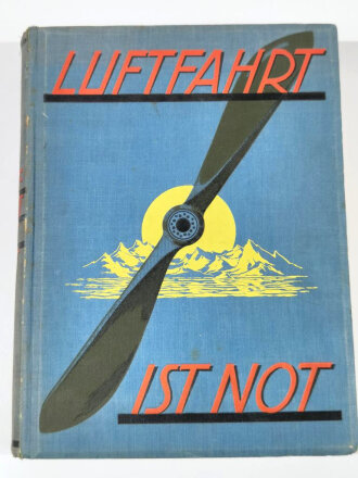 "Luftfahrt ist Not" Wilhelm Andermann Verlag,...
