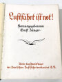 "Luftfahrt ist Not" Wilhelm Andermann Verlag, 1929, Farbig angelegter und geprägter Leineneinband. Großformat. mit 416 Seiten, gebraucht