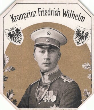 Kaiserreich, patriotisches Etikett? ,  "Kronprinz Friedrich Wilhelm "  10 x 12cm