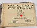 Großformatige Mappe "Grossdeutschland im Weltgeschehen Tagesbildberichte 1940" Der Einband gut, der Inhalt ist nur in Teilen vorhanden