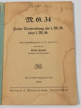 "MG34, seine Verwendung als l.MG oder s.MG" mit 29 Abbildungen im Text, datiert 1938