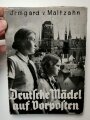 "Deutsche Mädel auf Vorposten" Erzählungen aus der Kampfzeit 1930/31, datiert 1934, 95 Seiten, im Schutzumschlag, letzte und erste Seite geklebt