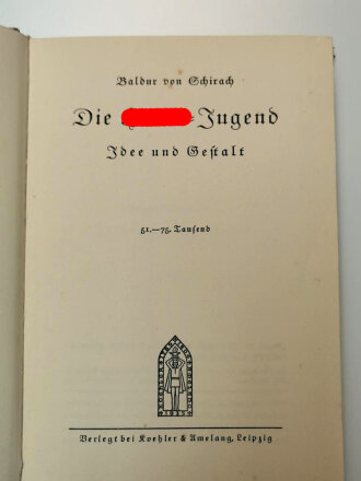 "Die Hitler-Jugend" Idee und Gestalt von Baldur von Schirach, datiert 1934, 237 Seiten, im Schutzumschlag, gebraucht