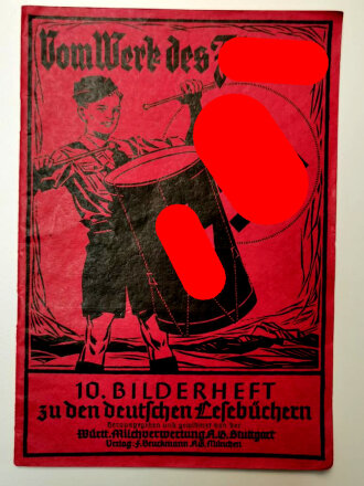 "Vom Werke des Führers" 10. Bilderheft zu den deutschen Lesebüchern, datiert 1935, 32 Seiten, gebraucht