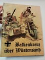 "Balkenkreuz über Wüstensand" Farbbilderwerk vom Deutschen Afrikakorps, 159 Seiten, gebraucht, Nachdruck von 1943