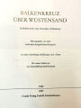 "Balkenkreuz über Wüstensand" Farbbilderwerk vom Deutschen Afrikakorps, 159 Seiten, gebraucht, Nachdruck von 1943