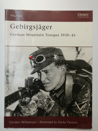 "Gebrirgsjäger, German Mountain Trooper 1939-45", 64 Seiten, DIN A5, englisch, gebraucht