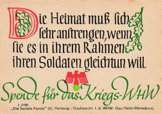 Die soziale Parole Nr. 3, "Die Heimat muß dich sehr anstrengen... Spende für das Kriegs-WHW",Gaubeauftr. f. d. WHW Gau Halle-Merseburg, 7,5 x 10 cm