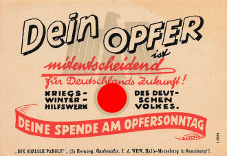 Die soziale Parole Nr. 5, "Dein Opfer ist mitentscheidend für Deutschlands Zukunft!", Gaubeauftr. f. d. WHW Halle-Merseburg in Naumburg, 7,5 x 10 cm