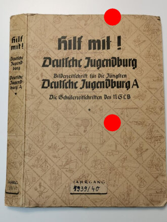 "Hilf Mit!" Deutsche Jugendburg Die Schülerzeitschriften Des NSLB Jahrgang 1939/40, 12 Ausgaben im Ordner