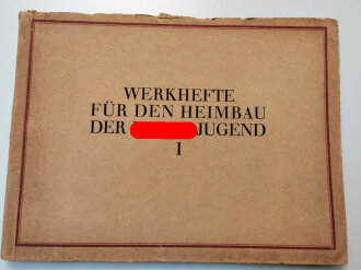 "Werkhefte für den Heimbau der Hitlerjugend, Band I" 142 Seiten, datiert 1937, über DIN A4