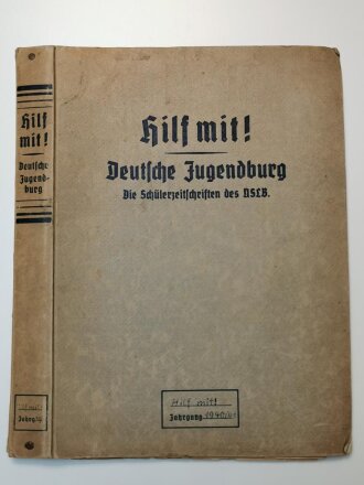 "Hilf Mit!" Deutsche Jugendburg Die Schülerzeitschriften Des NSLB Jahrgang 1940/41, 6 Ausgaben im Ordner