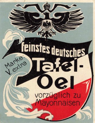 Kaiserreich, Flaschenetikett " feinstes deutsches Tafeloel" Maße 6x8cm