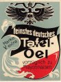 Kaiserreich, Flaschenetikett " feinstes deutsches Tafeloel" Maße 6x8cm