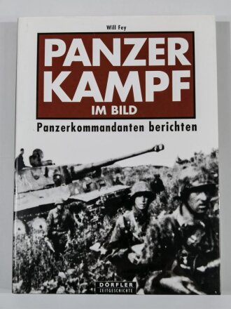 "Panzer Kampf im Bild" - Panzerkommandanten...