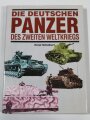 "Die Deutschen Panzer des zweiten Weltkriegs",  269 Seiten, über DIN A4, gebraucht, deutsch/englisch