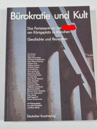 "Bürokratie und Kult - Das Parteizentrum der NSDAP am Königsplatz in München - Geschichte und Rezeption" 368 Seiten, über DIN A4, gebraucht