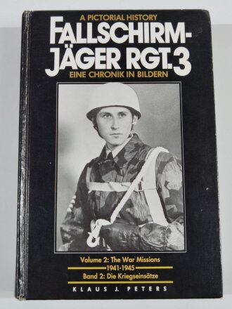 "Fallschirm-Jäger RGT. 3 - Eine Chronik in Bildern" Band 2: Die Kriegseinsätze 1941-1945, 672 Seiten, ca. DIN A5, gebraucht, deutsch/englisch