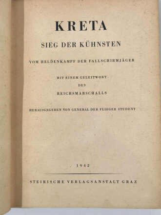 "Kreta- Sieg der Kühnsten" vom Heldenkampf der Fallschirmjäger. Bildband von 1942. Buchrücken gelöst, Einband stärker berieben