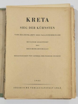 "Kreta- Sieg der Kühnsten" vom Heldenkampf der Fallschirmjäger. Bildband von 1942. Bindung gelöst, Einband stärker berieben