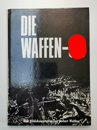 Die Waffen-SS, Bilddokumentation von Herbert Walther, 240 Seiten, 18 x 24,7 cm, gebraucht