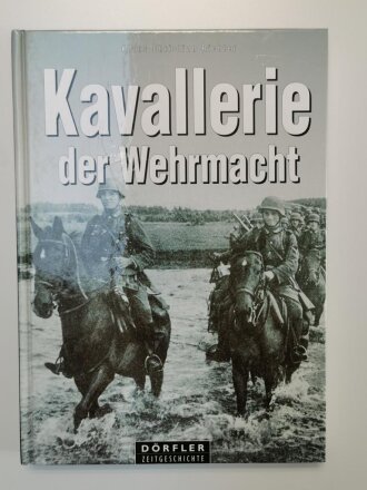 Kavallerie der Wehrrmacht, 208 Seiten, 17,6 x 24,7 cm,...
