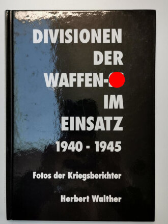 Division der Waffen-SS im Einsatz 1940 - 1945, 204 Seiten, 17,7 x 24,6 cm, gebraucht