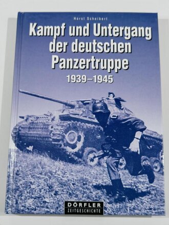Kampf und Untergang der deutschen Panzertruppe 1939-45, 248 Seiten, über DIN A5, gebraucht