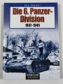 Die 6. Panzer Division,1937 - 1945, Bewaffnung, Einsätze, Männer, 160 Seiten, über DIN A5, gebraucht