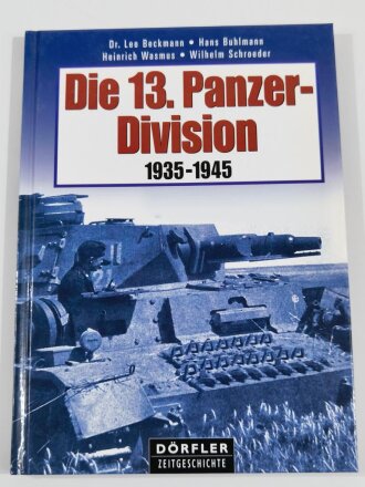 Die 13. Panzer Division,1935 - 1945, 126 Seiten, über DIN A5, gebraucht