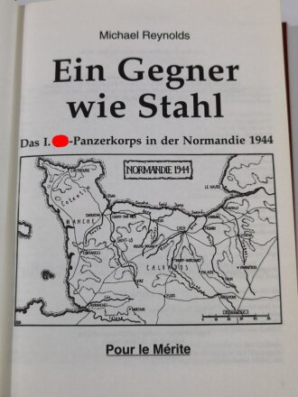 "Ein Gegner wie Stahl - Die I. SS-Panzerkorps in der...