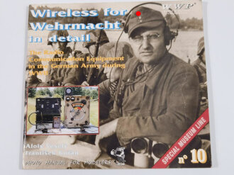 "Wireless for Wehrmacht in detail" the radio communication equipment Nr.10 special museum line, 64 Seiten, gebraucht, englisch