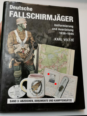 "Deutsche Fallschirmjäger" Uniformierung und Ausrüstung,1936 - 1945, Band 3: Abzeichen, Doukumente und Kampfeinsätze, 367 Seiten, über DIN A4, gebraucht