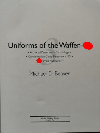 "Uniforms of the Waffen-SS" Arrmored Personnel Camouflage Concentraion Camp Personnel SD SS Female Auxiliaries, 985 Seiten, über DIN A4, gebraucht, englisch