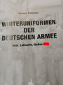 "Winteruniformen der deutschen Armee" Heer, Luftwaffe, Waffen-SS, 448 Seiten, über DIN A4, gebraucht