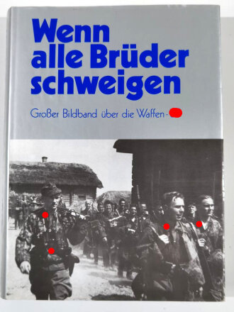 "Wenn alle Brüder schweigen", Großer Bildband über die Waffen-SS, 584 Seiten, über DIN A4, gebraucht
