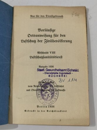 Vorläufige Ortsanweisung für den Luftschutz der Zivilbevölkerung, Abschnitt VIII " Luftschutzsanitätsdienst" 63 Seiten, Kleinformat