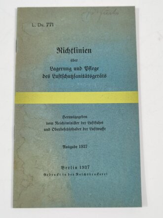 L.Dv.771, Richtlinien über Lagerung und Pflege des Luftschutzsanitätsgeräts, Ausgabe 1937, 14 Seiten, A6