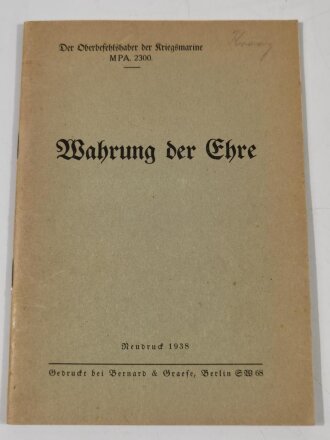 Der Oberbefehlshaber der Kriegsmarine "Wahrung der Ehre", Neudruck 1938, 40 Seiten, DIN A5