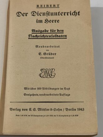 Der Dienstunterricht im Heere, Ausgabe für den Nachrichtensoldaten, 13. Auflage, Jahrgang 1942, 443 Seiten, DIN A5 , stark gebraucht