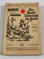 Der Dienstunterricht im Heere, Ausgabe für den Nachrichtensoldaten, 13. Auflage, Jahrgang 1942, 443 Seiten, DIN A5 , stark gebraucht