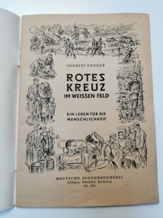 Deutschland nach 1945, "Rotes Kreuz im weißen Feld" Ein Leben für die Menschlichkeit, Deutsche Jugendbücherei Nr. 570, 31 Seiten, DIN A5