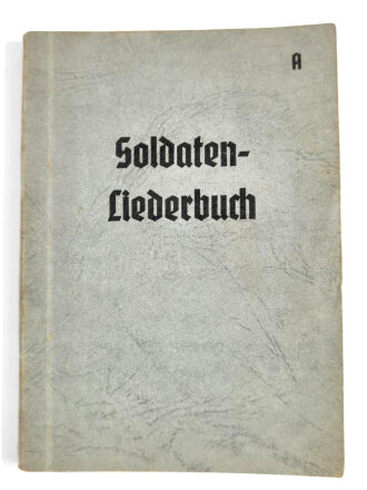 "Soldaten-Liederbuch" datiert 1940, 112 Seiten, DIN A6