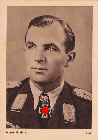 Ansichtskarte Ritterkreuzträger Major Ihlefeld