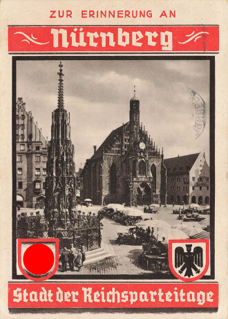 Farbige Propaganda Postkarte  "Zur Erinnerung an Nürnberg- Stadt der Reichsparteitage"