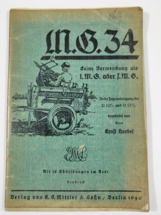 "MG34, seine Verwendung als lMG oder sMG"  mit 38 Abbildungen im Text. DIN A5, 40 Seiten, laminierter Einband