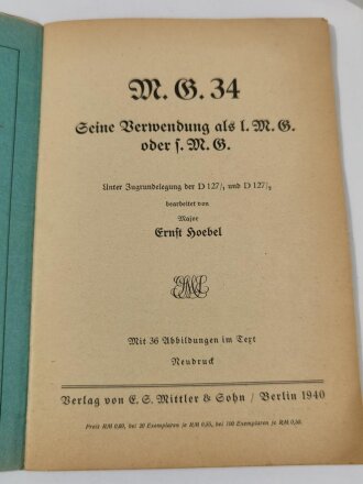 "MG34, seine Verwendung als lMG oder sMG"  mit 38 Abbildungen im Text. DIN A5, 40 Seiten, laminierter Einband