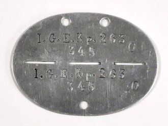 Erkennungsmarke Wehrmacht aus Aluminium eines Angehörigen " I.G.E.Kp.263 " Infanterie Geschütz Ersatz Kompanie 263