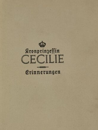 "Kronpinzessin Cecilie - Erinnerungen", datiert...